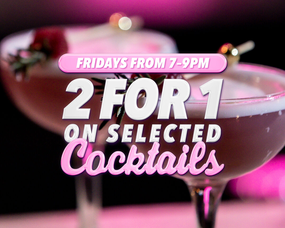 2 for 1 Cocktails